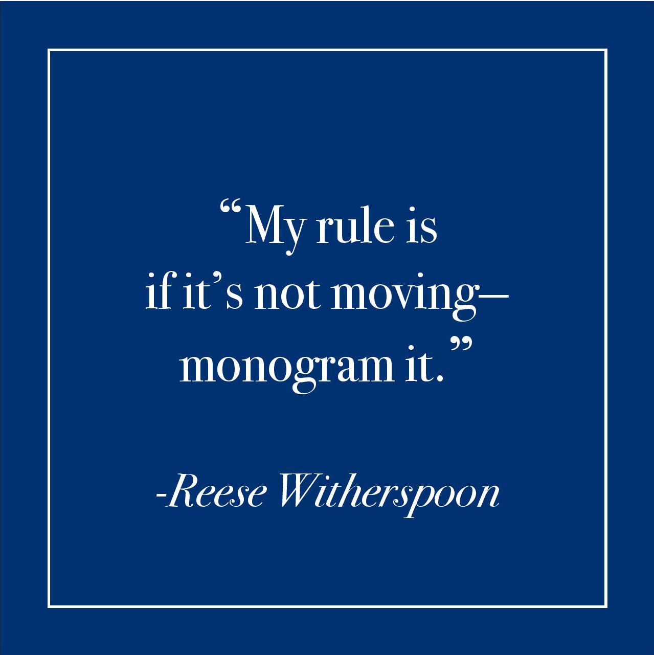 Monogrammed gift ideas | Reese Witherspoon quote | Southern charm