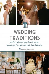 Wedding Traditions: Which Ones to Keep and Which Ones to Toss