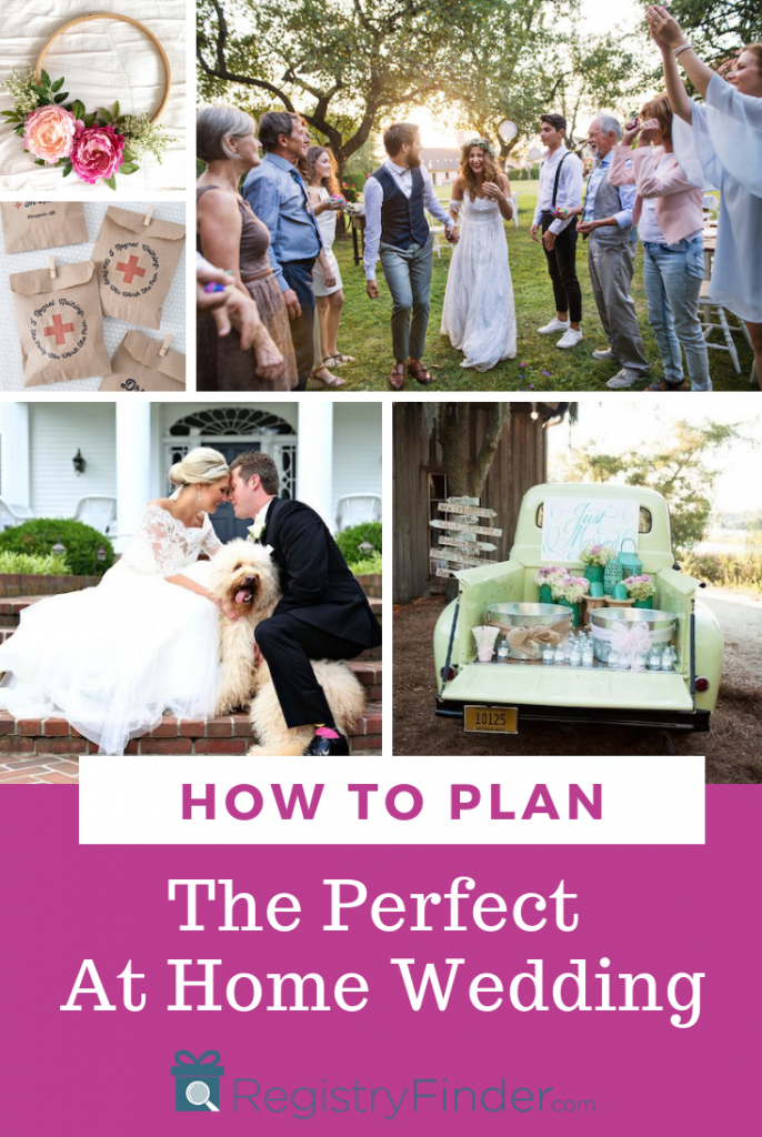 How to Plan the Perfect At-Home Wedding of Your Dreams