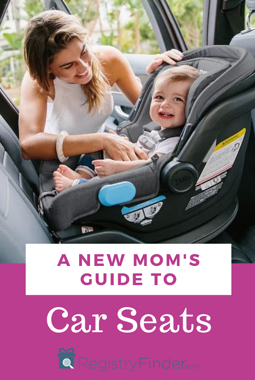 A New Mom’s Guide to Car Seats