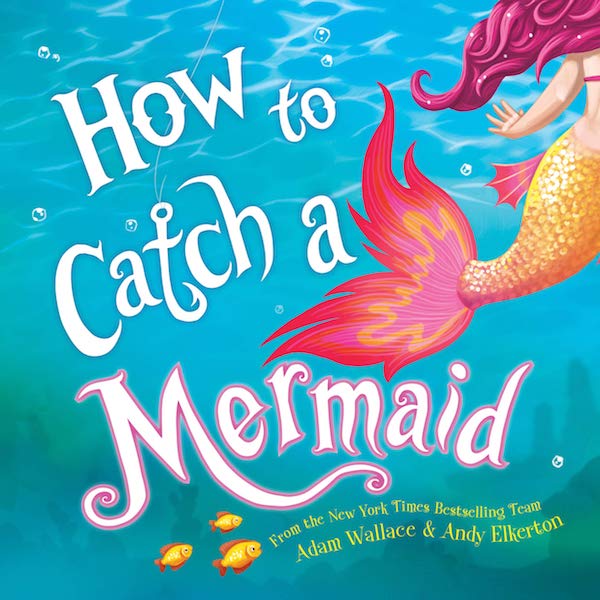Books for Kids | How to Catch a Mermaid